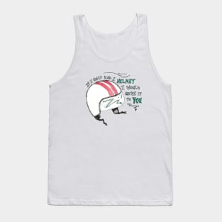 You got a moped, man! Tank Top